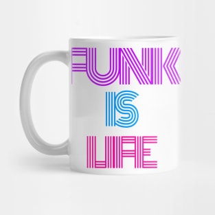 FUNK IS LIFE Mug